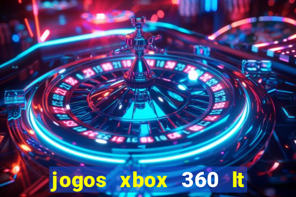 jogos xbox 360 lt 3.0 download